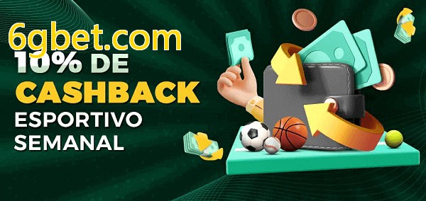 10% de bônus de cashback na 6gbet.com